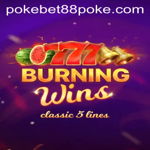 Exploring the Thrills of BurningWins on Pokebet88